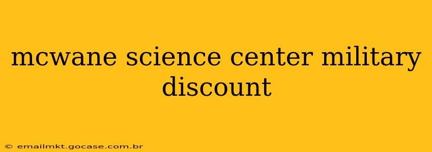 mcwane science center military discount