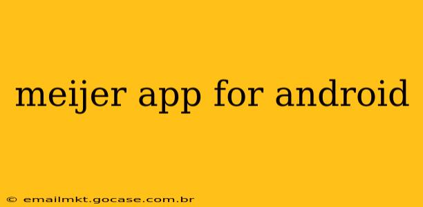 meijer app for android