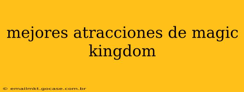 mejores atracciones de magic kingdom
