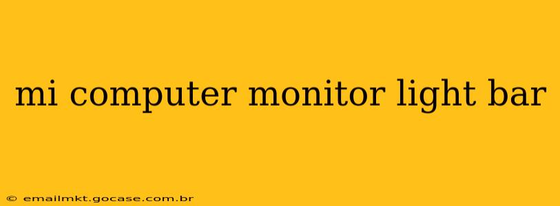 mi computer monitor light bar