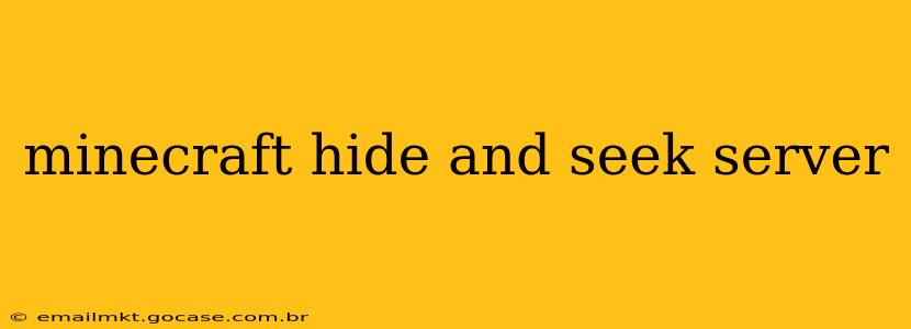 minecraft hide and seek server