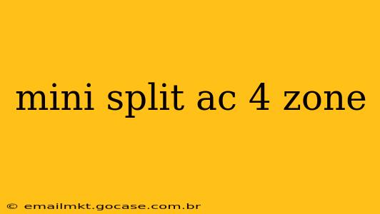 mini split ac 4 zone