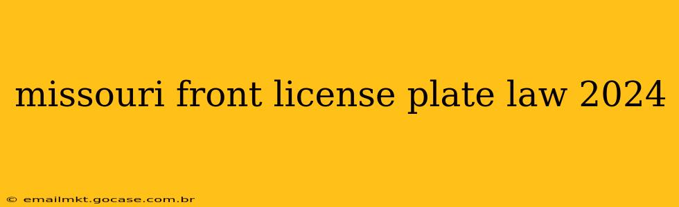 missouri front license plate law 2024
