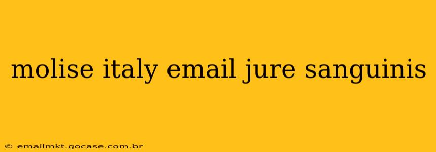 molise italy email jure sanguinis