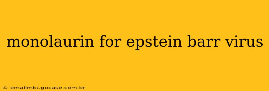 monolaurin for epstein barr virus