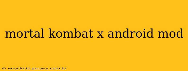 mortal kombat x android mod
