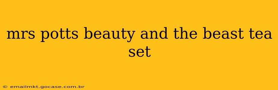 mrs potts beauty and the beast tea set
