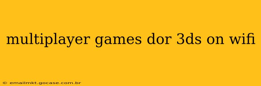multiplayer games dor 3ds on wifi