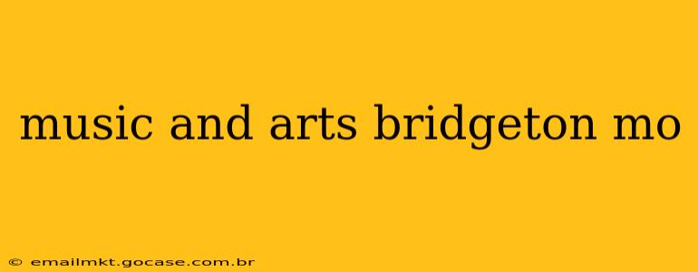 music and arts bridgeton mo