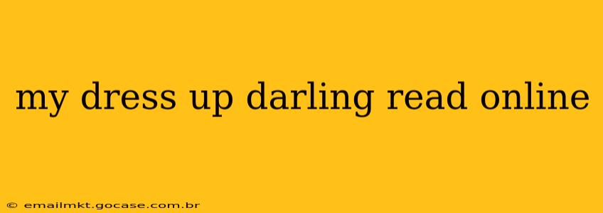 my dress up darling read online