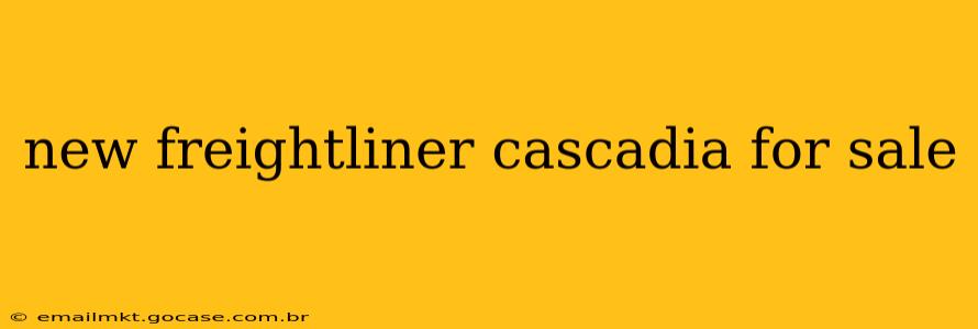 new freightliner cascadia for sale