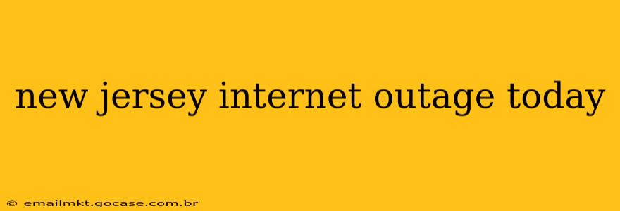 new jersey internet outage today