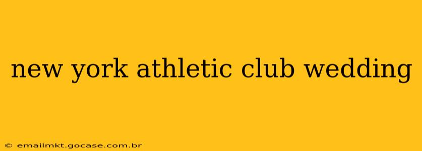 new york athletic club wedding