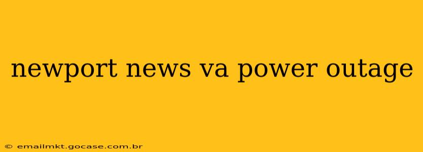 newport news va power outage