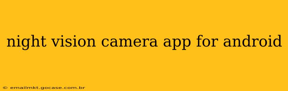 night vision camera app for android