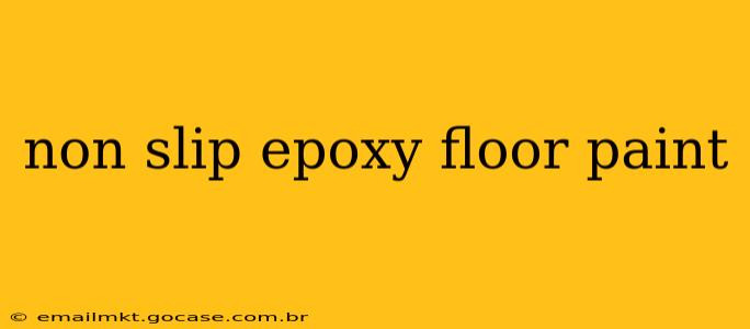 non slip epoxy floor paint
