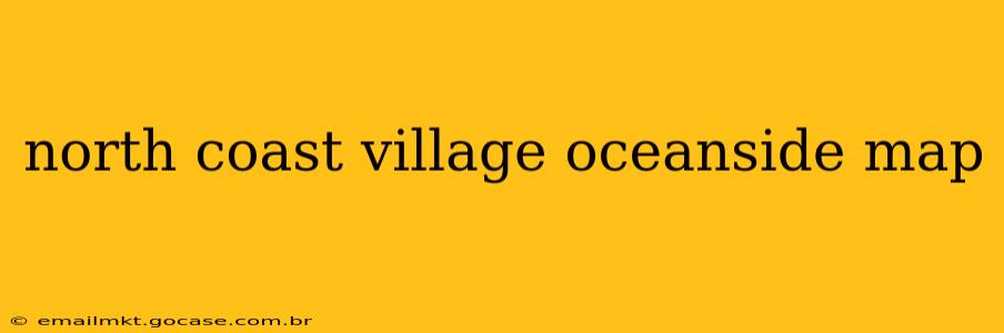north coast village oceanside map