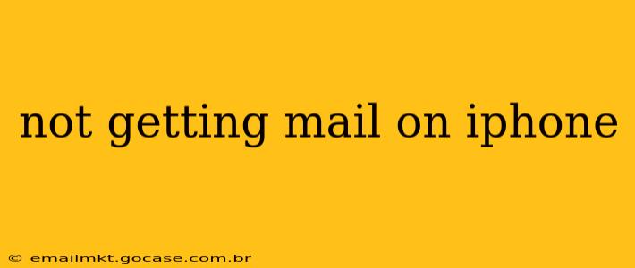 not getting mail on iphone