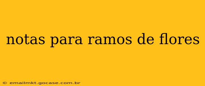notas para ramos de flores