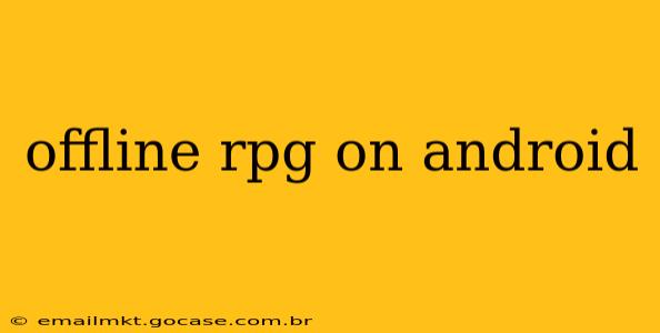 offline rpg on android