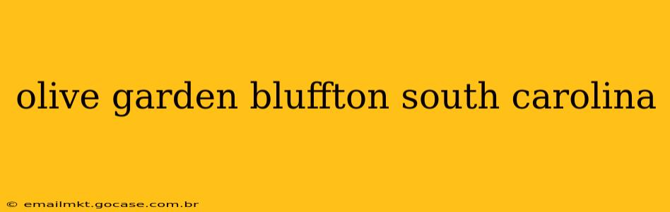 olive garden bluffton south carolina