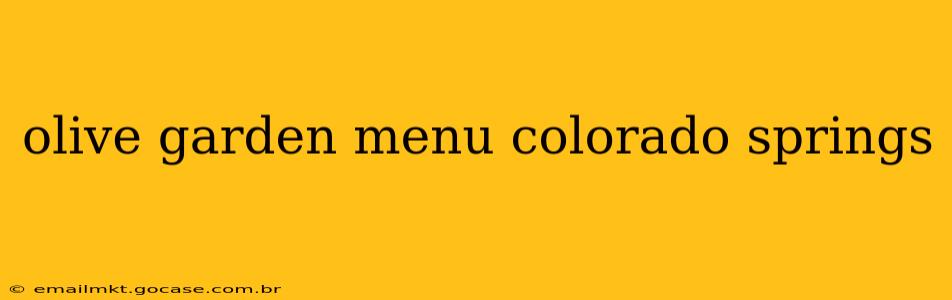 olive garden menu colorado springs