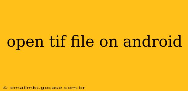 open tif file on android
