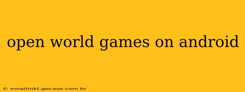 open world games on android