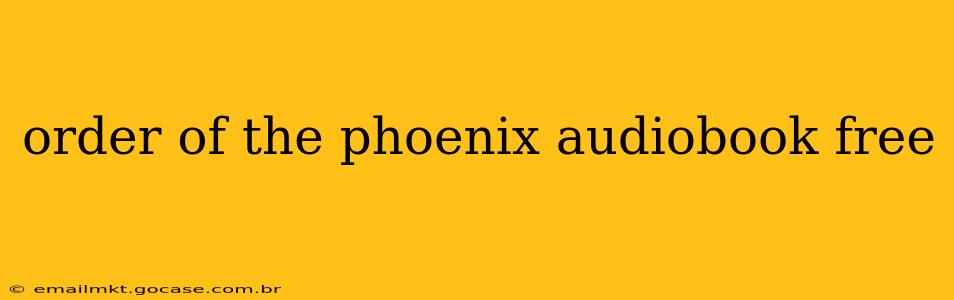 order of the phoenix audiobook free