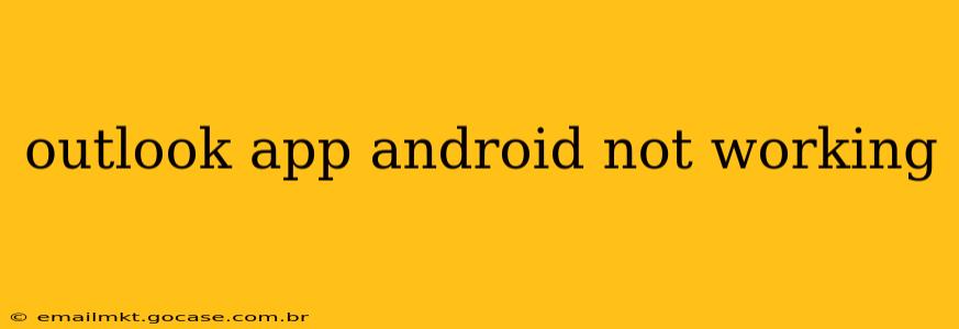 outlook app android not working