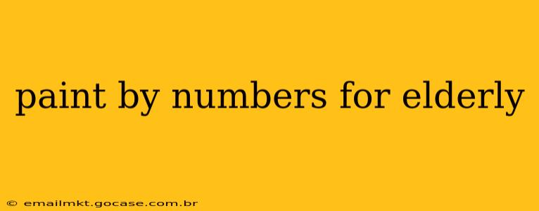 paint by numbers for elderly