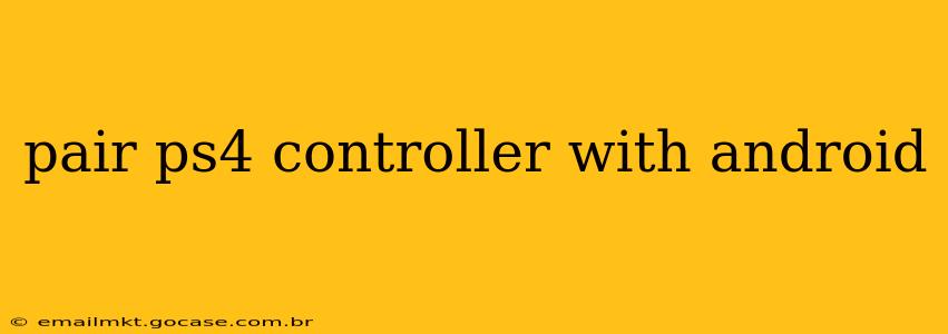 pair ps4 controller with android