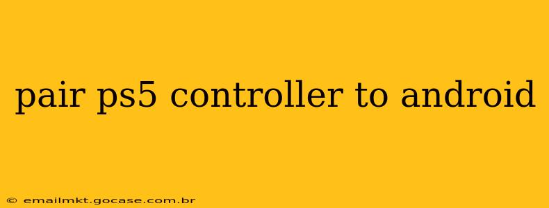 pair ps5 controller to android