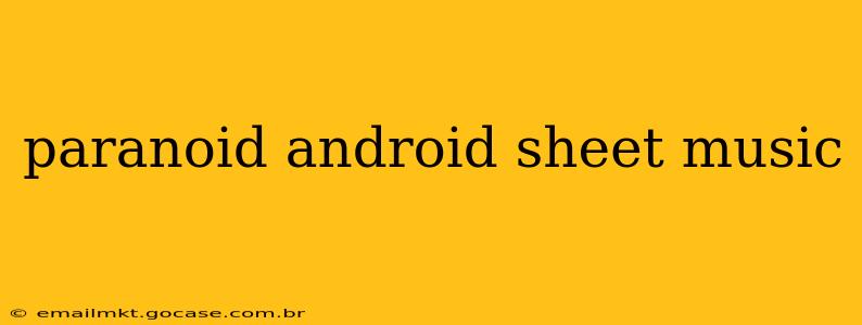 paranoid android sheet music