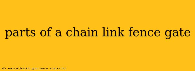 parts of a chain link fence gate