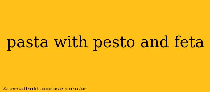 pasta with pesto and feta
