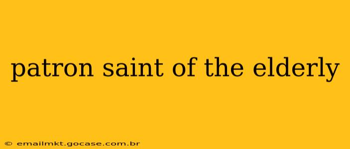 patron saint of the elderly