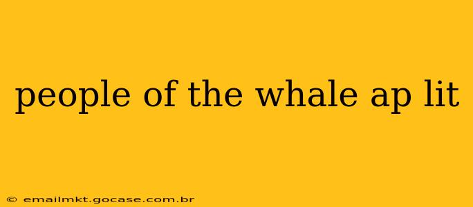 people of the whale ap lit