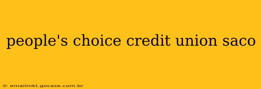 people's choice credit union saco
