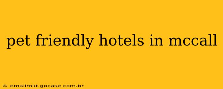 pet friendly hotels in mccall