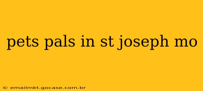 pets pals in st joseph mo