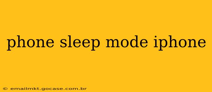 phone sleep mode iphone