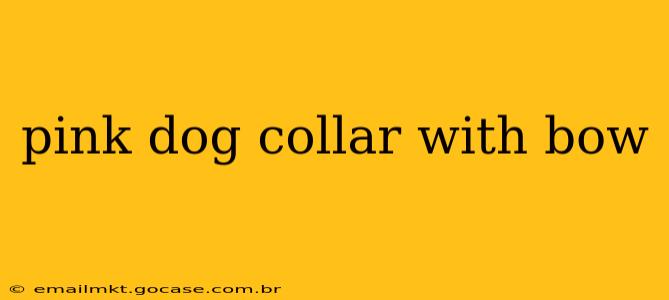 pink dog collar with bow
