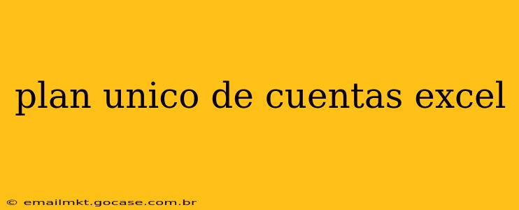 plan unico de cuentas excel