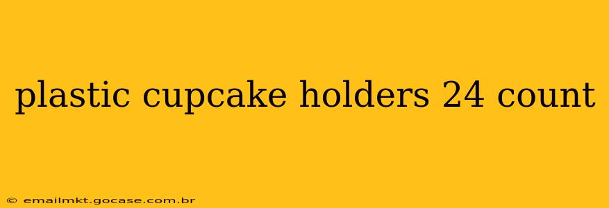 plastic cupcake holders 24 count