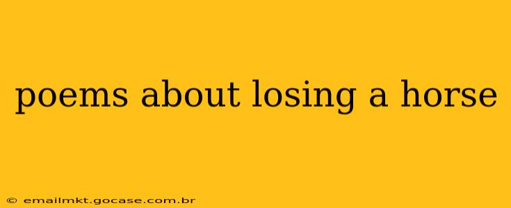 poems about losing a horse