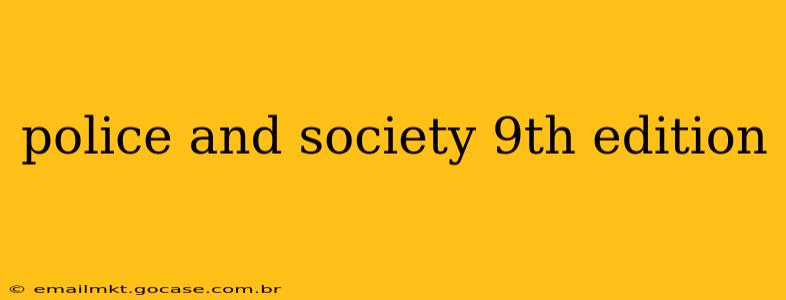 police and society 9th edition