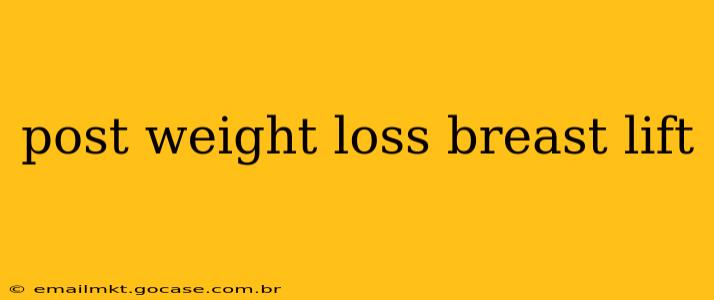 post weight loss breast lift