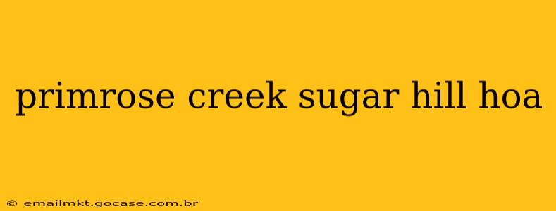 primrose creek sugar hill hoa