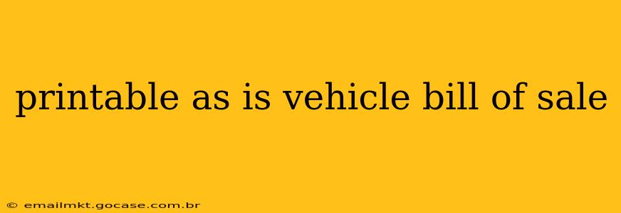 printable as is vehicle bill of sale